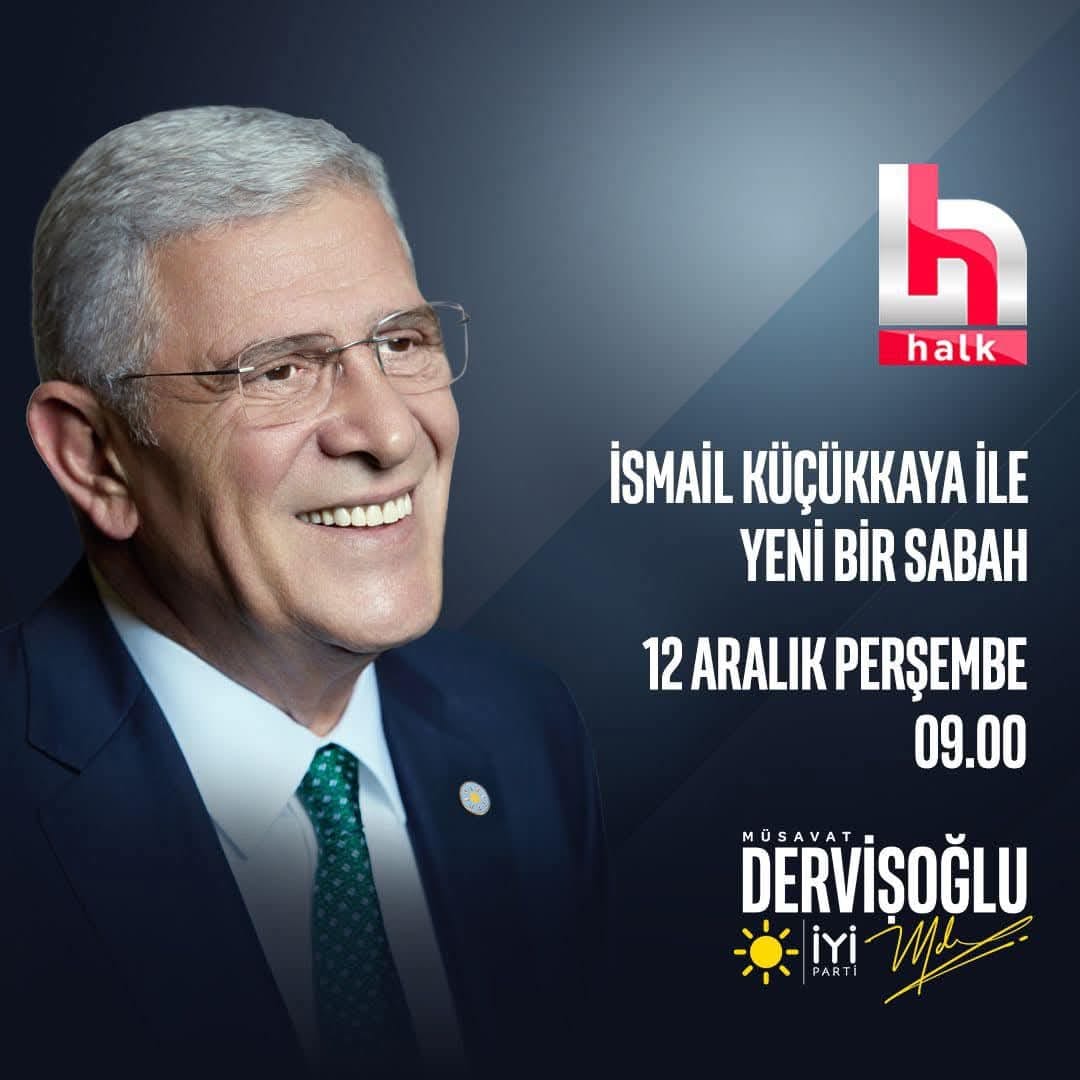 İYİ Parti Genel Başkanı Sayın Müsavat Dervişoğlu; Halk TV ekranlarında İsmail Küçükkaya ile #YeniBirSabah programına konuk oluyor.