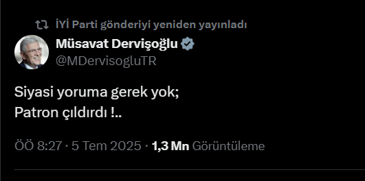 İYİ Parti Genel Başkanı Müsavat Dervişoğlu CHP li Belediyeler de Son gözaltılar için kısa ve net paylaşım yaptı “Patron Çıldırdı !..”