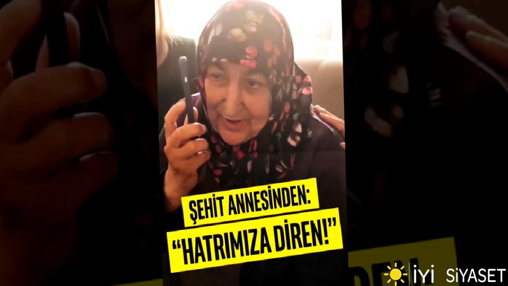 Şehidimizin annesinden Genel Başkanımıza: “Hatrımıza diren!”
